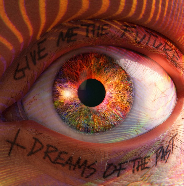 Give Me The Future + Dreams Of The Past -  