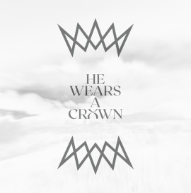 He Wears A Crown