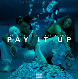 Pay It Up (feat. Nadia Nakai)