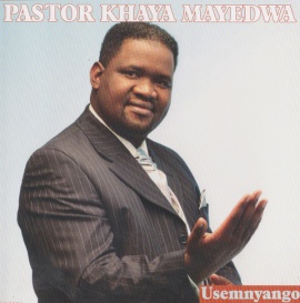 Pastor Khaya Mayedwa