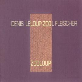 Denis Leloup & Zool Fleischer