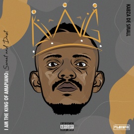 I Am The King Of Amapiano: Sweet & Dust