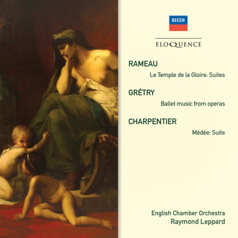 Rameau: Le Temple de la Gloire Suites; Grétry: Ballet Music From Operas; Charpentier: Medée Suite