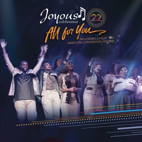 Joyous Celebration 22: All For You (Live)