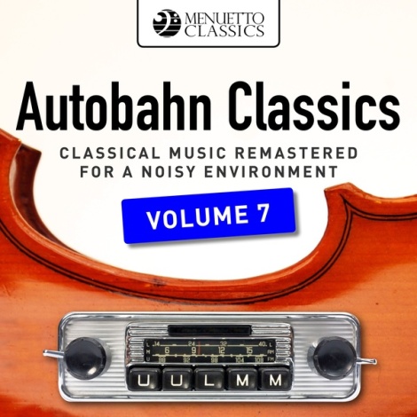 Autobahn Classics, Vol. 7 (Classical Music Remastered for a Noisy Environment)