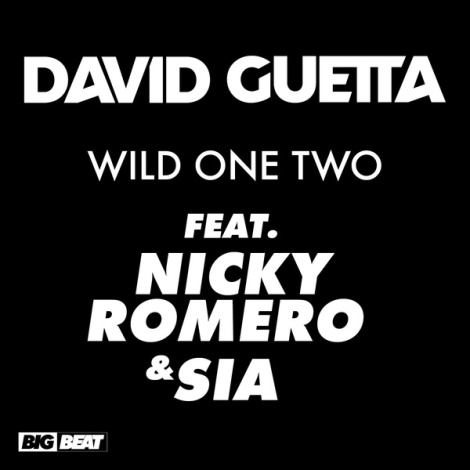 Wild One Two (feat. Nicky Romero & Sia) (Remixes)