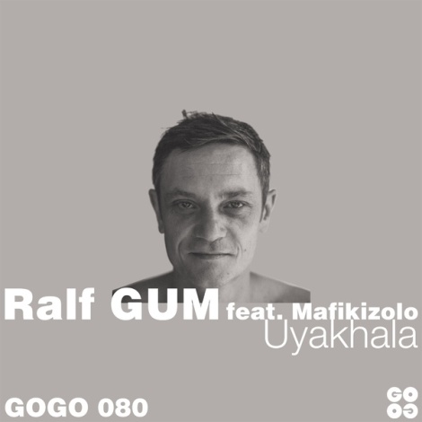 Uyakhala (feat. Mafikizolo) ( Ralf GUM Dub)