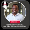 Episode 6 - Tebatso 'KV' Manyama: Building The King Vleis Brand - Runway Podcast