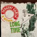 Long Time - Sergent Garcia