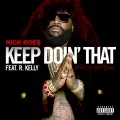 Keep Doin' That (Rich Bitch) - Rick Ross