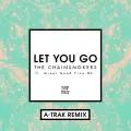 Let You Go - The Chainsmokers
