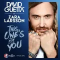 This One's for You (feat. Zara Larsson) (Official Song UEFA EURO 2016) - David Guetta