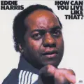 How Can I Find Some Way to Tell You - EDDIE HARRIS