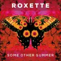 Some Other Summer - Roxette