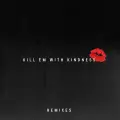 Kill Em With Kindness - Selena Gomez