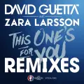 This One's for You (feat. Zara Larsson) [Official Song UEFA EURO 2016] (Extended) - David Guetta