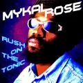 Rush on the Tonic - Mykal Rose