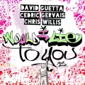 Would I Lie To You (Radio Edit) - David Guetta