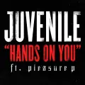 Hands On You (feat. Pleasure P) - Juvenile