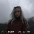 Six Feet Under - Billie Eilish