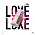 Love Luxe - SAÏK