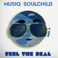 Feel The Real - Musiq Soulchild Feat Marsha Ambrosius