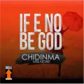 If E No Be God - Chidinma