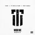When We (Remix) (feat. Ty Dolla $ign and Trey Songz) - Tank