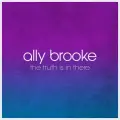 The Truth Is In There - Ally Brooke