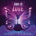 This Is Love - Lady Zamar