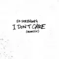 I Don't Care (Acoustic) - Ed Sheeran feat. Justin Bieber