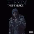 Flexin' - Pop Smoke