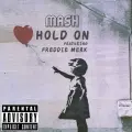 Hold On (feat. Freddie Merk) - Mash