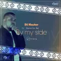 By My Side Nhloniphos Yano Mix - DJ Nastor