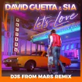 Let's Love (feat. Sia) [Djs From Mars Remix] - David Guetta