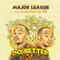 Do Better - Major League Djz