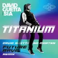 Titanium (feat. Sia) (David Guetta & MORTEN Future Rave Remix) - David Guetta