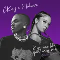 Kiss Me Like You Miss Me (feat. Nahaze) [Remix] - CKay
