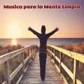 Musica para la Mente Limpia - Relaxing Music
