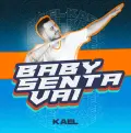 Baby Senta Vai - Kael