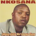 Ntate Hlonolofatsa - Nkosana