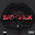 Bad Chick (feat. Da Les & Dotcom) - DJ Speedsta