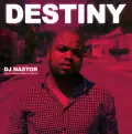 Destiny - DJ Nastor