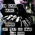 20 Gang Music (feat. LuL Homie & Signs) - Jay