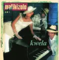 Kwela Kwela - Mafikizolo