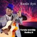 Yoruba Worship Medley II - Kunle Ayo