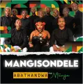 Mangisondele - Abathandwa