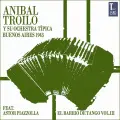 Corazon... No Le Hagas Caso (Astor Piazzolla) - Aníbal Troilo & Su Orquesta Típica