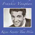 Kisses Sweeter Than Wine - Frankie Vaughan