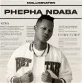 Phepha Ndaba - MalumNator
